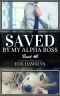 [Packless 06] • Saved by My Alpha Boss · MM Werewolf MPREG Romance (Packless Book 6)